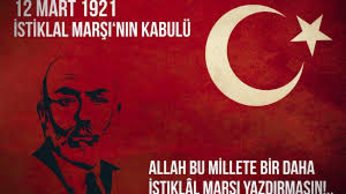 12 Mart İstiklal Marşımızın Kabulü ve  Mehmet Akif ERSOY'ı Anma Günü